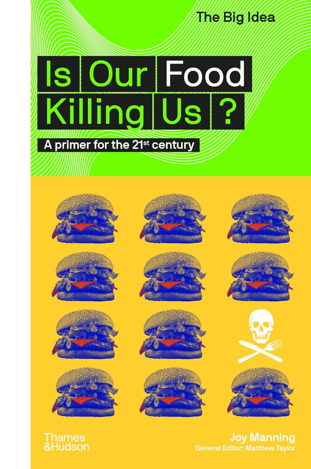 Thames & Hudson Is Our Food Killing Us?